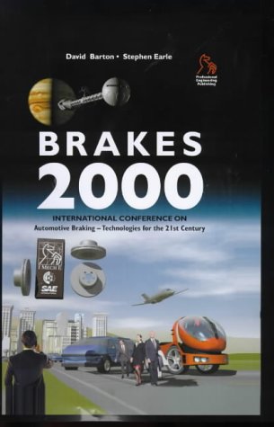 International Conference on Brakes 2000 : Automotive Braking Technologies for the 21st Century