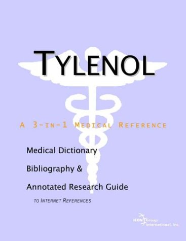 Tylenol : a medical dictionary, bibliography, and annotated research guide to Internet references