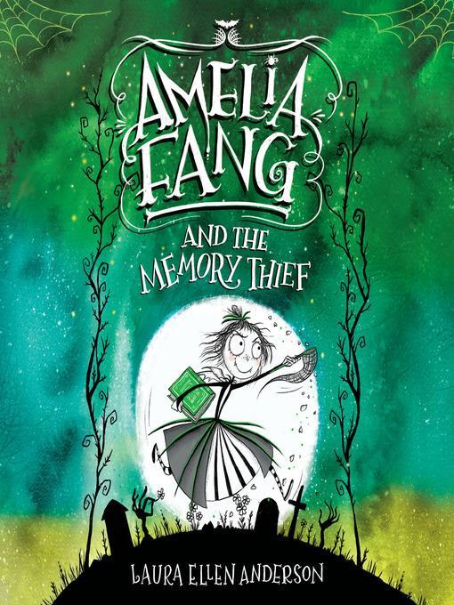 Amelia Fang and the Memory Thief