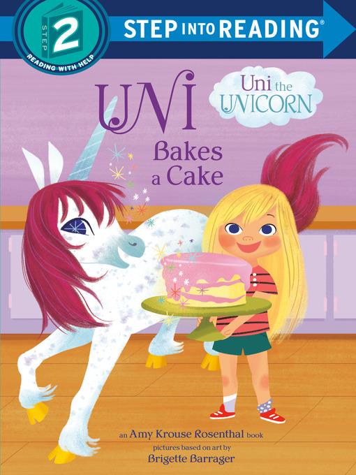 Uni Bakes a Cake (Uni the Unicorn)