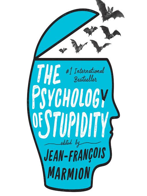 The Psychology of Stupidity