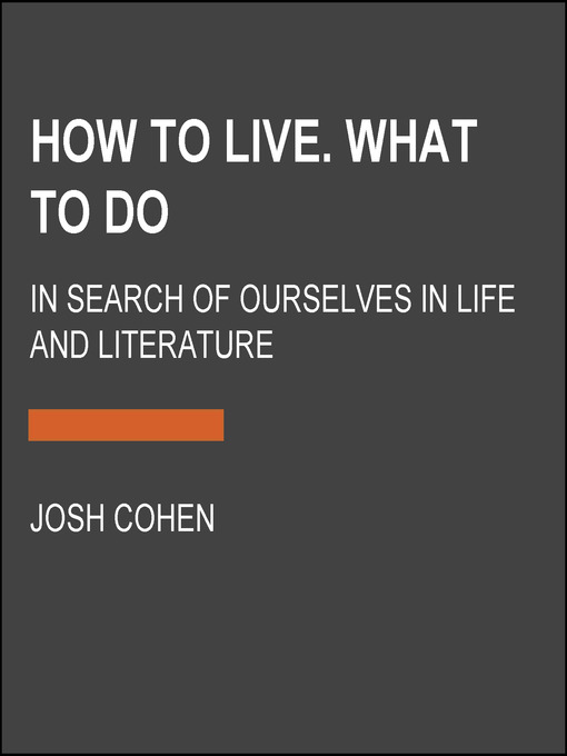 How to Live. What to Do