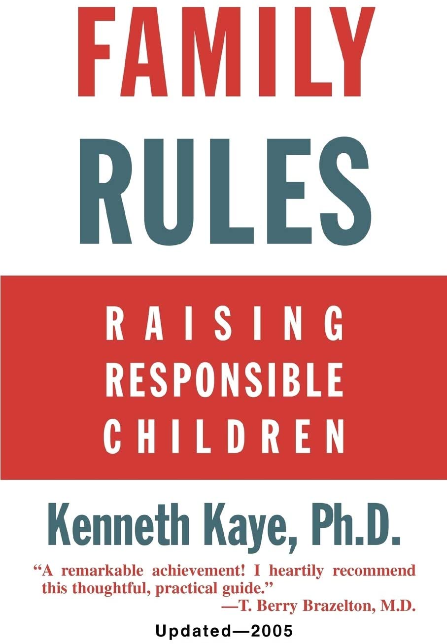 Family Rules: Raising Responsible Children