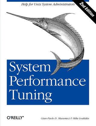 System Performance Tuning, 2nd Edition (O'Reilly System Administration)