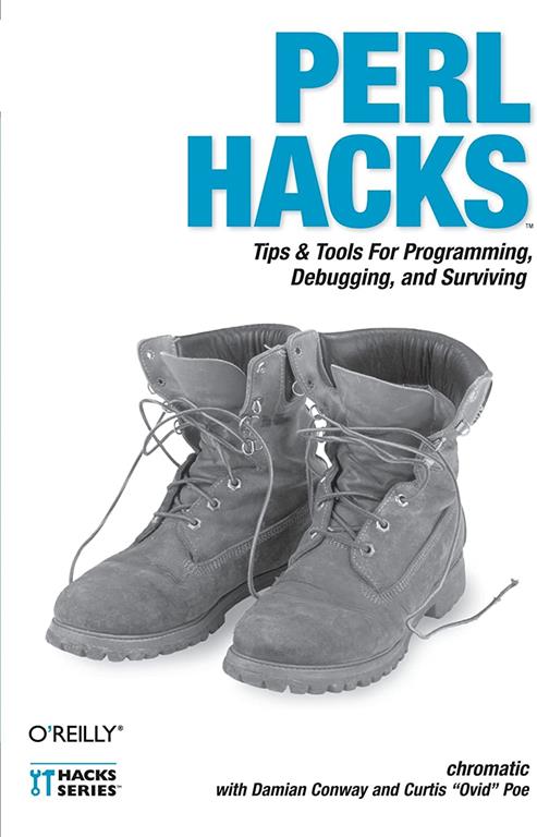 Perl Hacks: Tips &amp; Tools for Programming, Debugging, and Surviving
