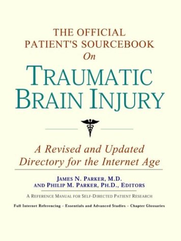 The official patient's sourcebook on traumatic brain injury