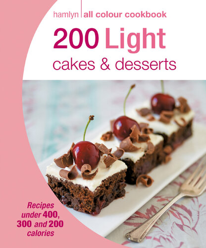 200 Light Cakes &amp; Desserts