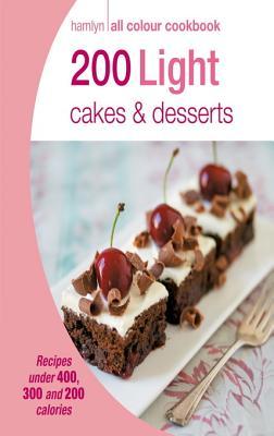 200 Light Cakes &amp; Desserts