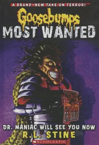 Dr. Maniac Will See You Now (Turtleback School &amp; Library Binding Edition) (Goosebumps: Most Wanted)
