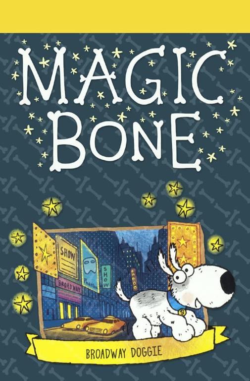 Broadway Doggie (Turtleback School &amp; Library Binding Edition) (Magic Bone)