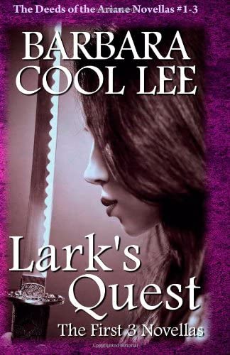 Lark's Quest (Deeds of the Ariane, volumes 1-3)