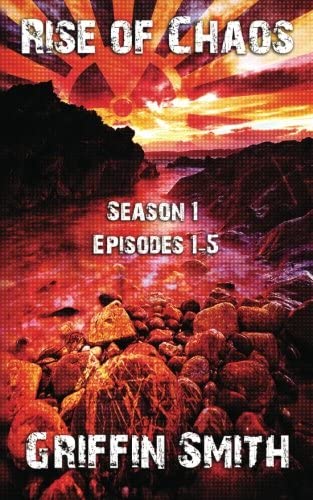 Rise of Chaos: Season 1: Episodes 1-5