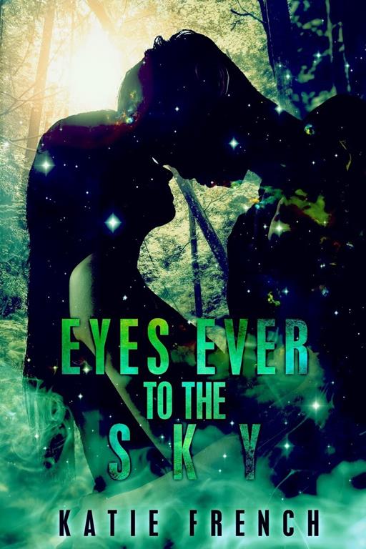 Eyes Ever to the Sky (The Sky Trilogy) (Volume 1)