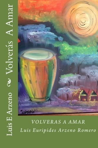 Volveras A Amar (Spanish Edition)