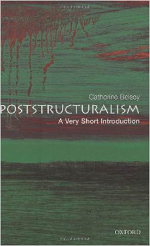 Poststructuralism : a very short introduction