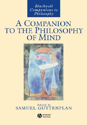 A Companion to the Philosophy of Mind