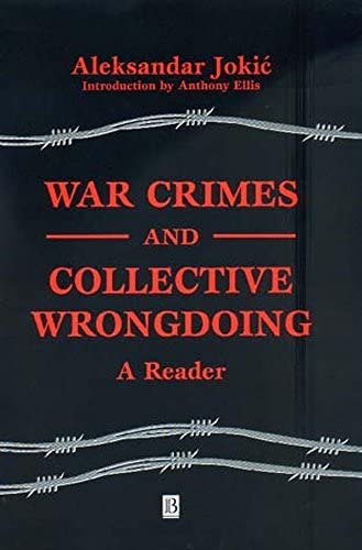 War Crimes and Collective Wrongdoing: A Reader