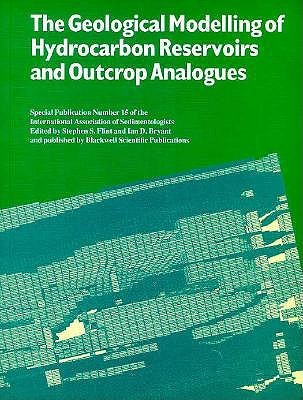 The Geological Modelling Of Hydrocarbon Reservoirs And Outcrop Analogues