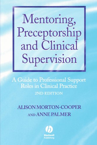 Mentoring, preceptorship and clinical supervision : a guide to professional support roles in clinical practice