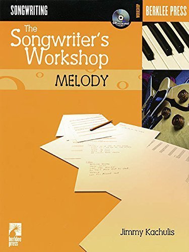 The Songwriter's Workshop Melody [With CDROM and CD]