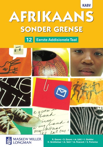 Afrikaans sonder grense. Graad 12, Eerste addisionele taal, Leerderboek