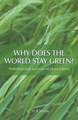 Why Does the World Stay Green?