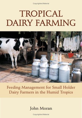 Tropical dairy farming : feeding management for small holder dairy farmers in the humid tropics