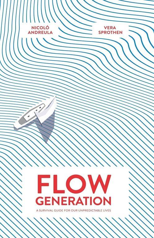 Flow Generation: A Survival Guide for our Unpredictable Lives