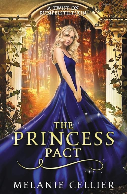 The Princess Pact: A Twist on Rumpelstiltskin (The Four Kingdoms Book) (Volume 3)