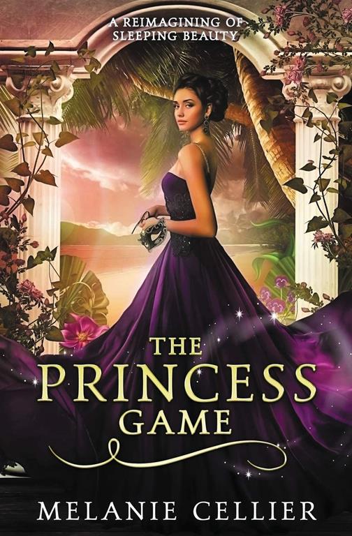 The Princess Game: A Reimagining of Sleeping Beauty (The Four Kingdoms) (Volume 4)