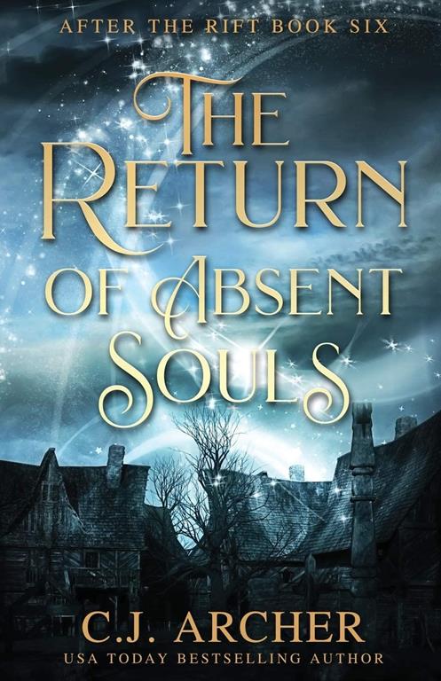 The Return of Absent Souls (After The Rift)