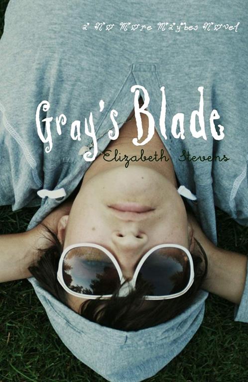 Gray's Blade (No More Maybes Books)