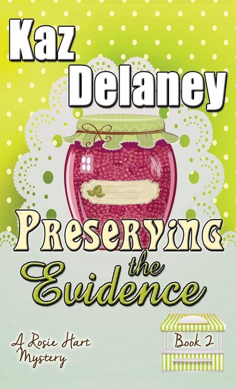 Preserving the Evidence: A Rosie Hart Mystery (Rosie Hart Mysteries)