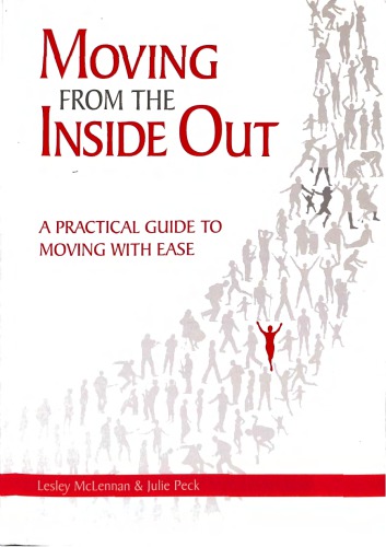 Moving from the Inside Out: a Practical Guide to Moving with Ease (a Feldenkrais Perspective)