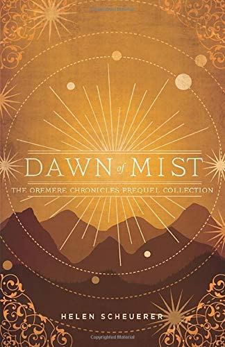 Dawn of Mist: The Oremere Chronicles Prequel Collection