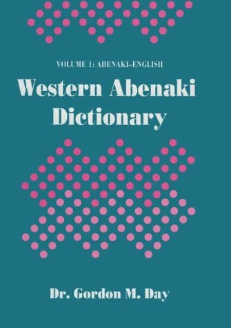 Western Abenaki Dictionary: Volume 1: Abenaki-English (Mercury)