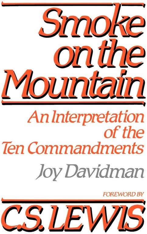 Smoke on the Mountain: An Interpretation of the Ten Commandments
