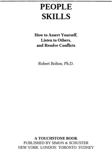 People Skills: How to Assert Yourself, Listen to Others, and Resolve Conflicts