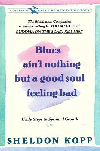 Blues Ain't Nothing But a Good Soul Feeling Bad