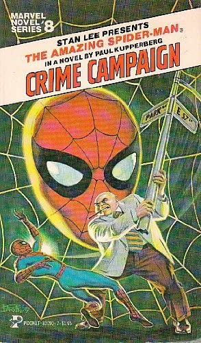 Crime Campaign: The Amazing Spider-Man (Marvel Novel Series #8) (Marvel Graphic Novels)