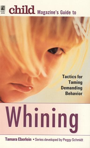 Child Magazine's Guide to Whinning