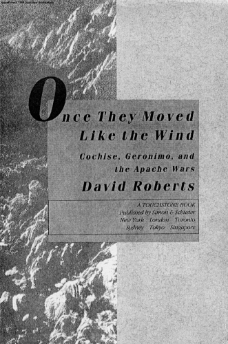 Once They Moved Like The Wind : Cochise, Geronimo, And The Apache Wars