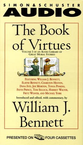 The Book of Virtues: An Audio Library of Great Moral Stories (An Audio Library of Great Moral Stories, Vol1)