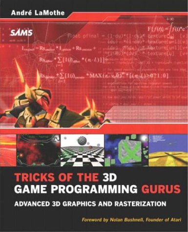 Tricks of the 3D game programming gurus : advanced 3D graphics and rasterization