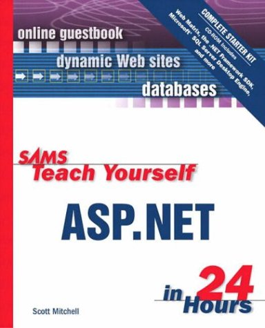 Sams Teach Yourself ASP.Net in 24 Hours Complete Starter Kit [With CDROM]