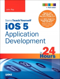 Sams Teach Yourself iOS 5 Application Development in 24 Hours, 3/E