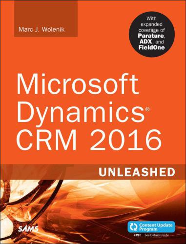 Microsoft Dynamics Crm 2016 Unleashed (Includes Content Update Program)