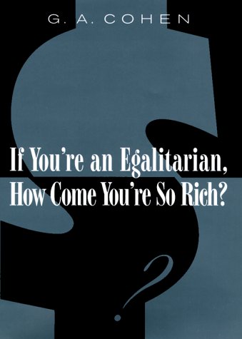 If You're an Egalitarian, How Come You're So Rich?