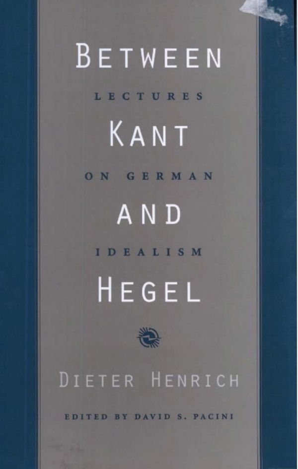 Between Kant and Hegel