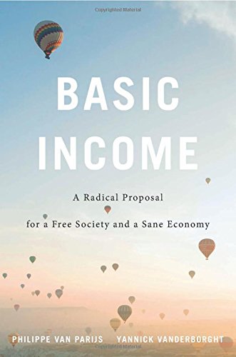 Basic income. A radical proposal for a free society and a sane economy.